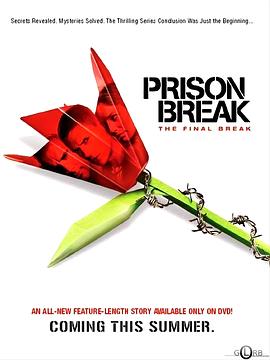 终极越狱 / 越狱衍生篇 / Prison Break: The Final Break海报