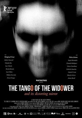 THE TANGO OF THE WIDOWER And Its Distorting Mirror海报