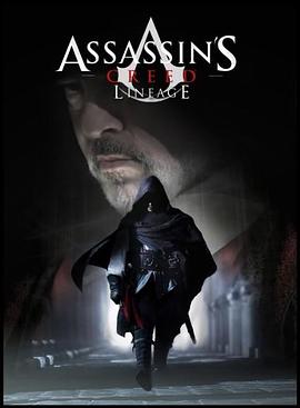 刺客信条：血系 / 刺客信条2真人版 / Assassin s Creed II海报
